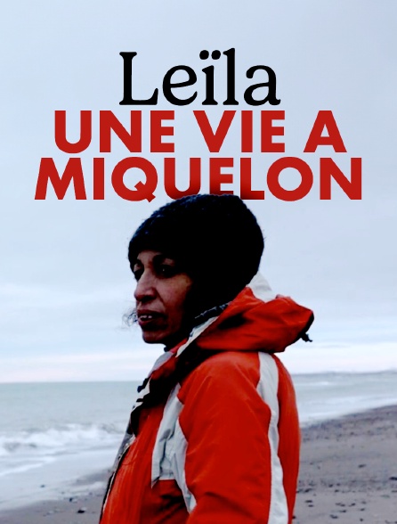 Leïla, une vie à Miquelon