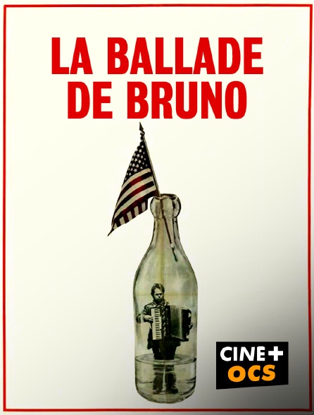 CINÉ Cinéma - La ballade de Bruno