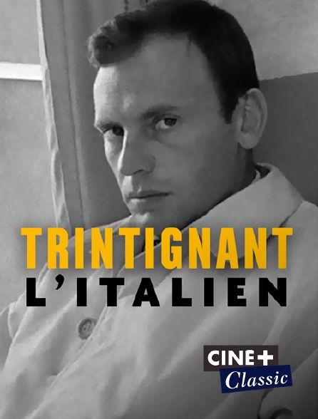 Ciné+ Classic - Trintignant l'Italien