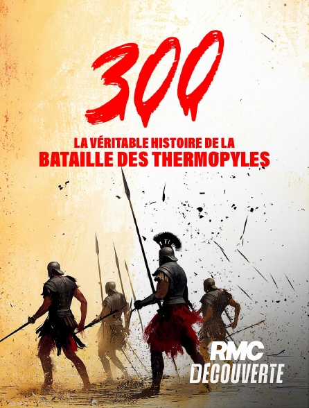 RMC Découverte - 300 : l'histoire vraie de la bataille des Thermopyles en replay