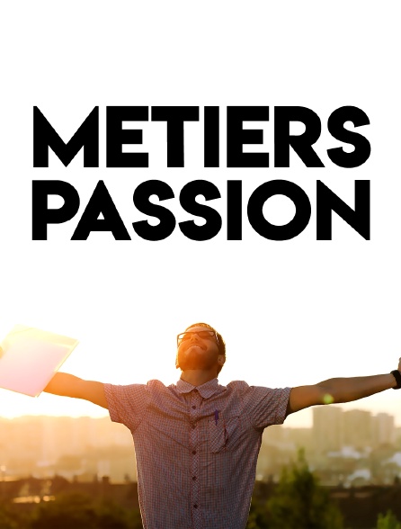 Métiers passion