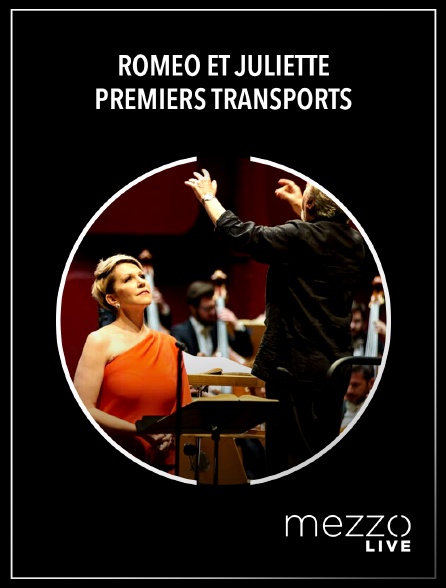 Mezzo Live HD - Roméo et Juliette : Premiers transports