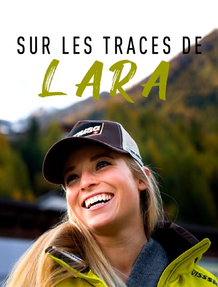 Sur les traces de Lara