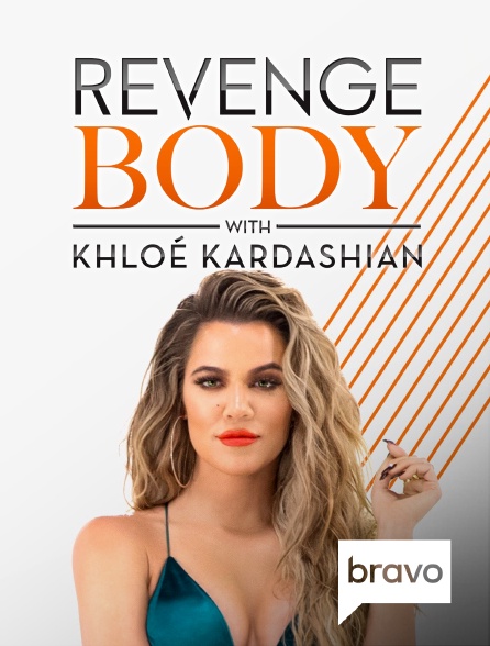 Bravo - Revenge Body with Khloé Kardashian