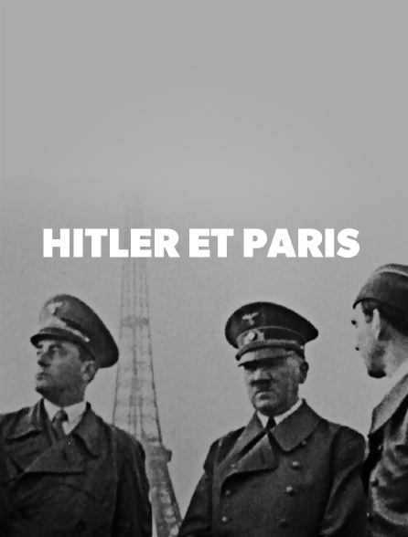 Hitler et Paris