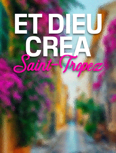 Et Dieu créa Saint-Tropez