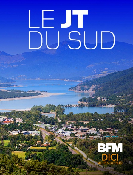 BFM Dici Alpes du Sud - Le JT du Sud