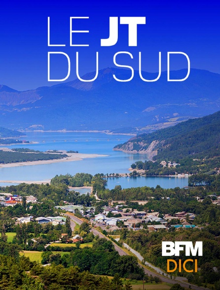 BFM Dici Haute-Provence - Le JT du Sud