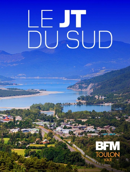 BFM Toulon Var - Le JT du Sud
