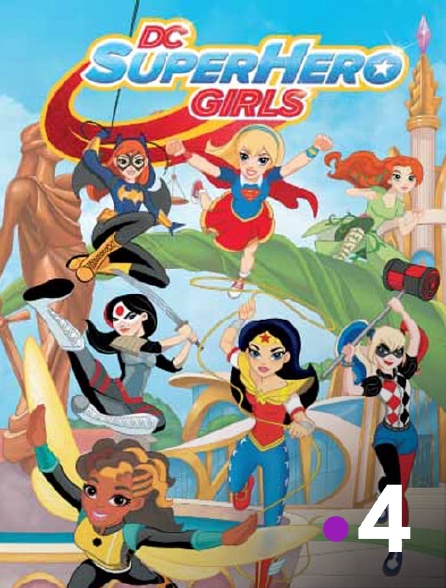 France 4 - DC Super Hero Girls *2019