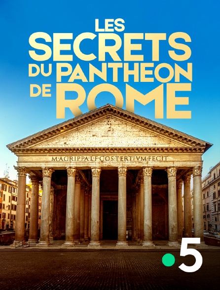 France 5 - Les secrets du Panthéon de Rome