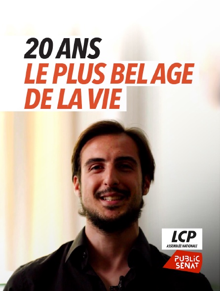 LCP Public Sénat - 20 ans le plus bel âge de la vie