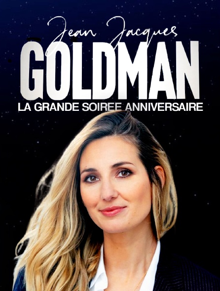 Jean-Jacques Goldman : la grande soirée anniversaire