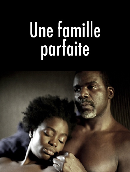 Une famille parfaite