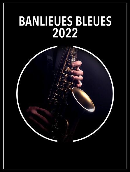 Banlieues bleues 2022