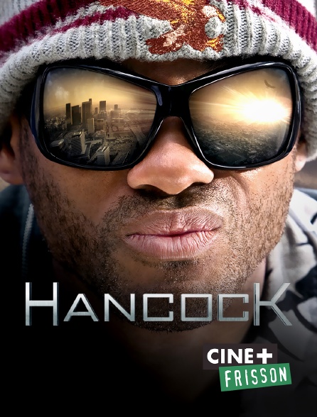 Ciné+ Frisson - Hancock