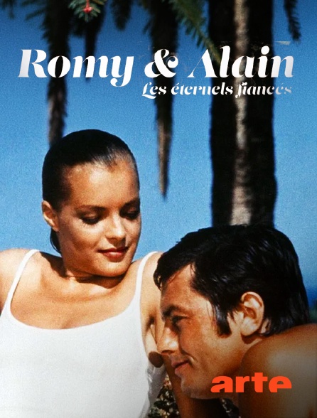 Arte - Romy et Alain, les éternels fiancés en replay