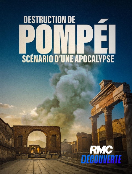 RMC Découverte - Destruction de Pompéi : Scénario d'une apocalypse en replay