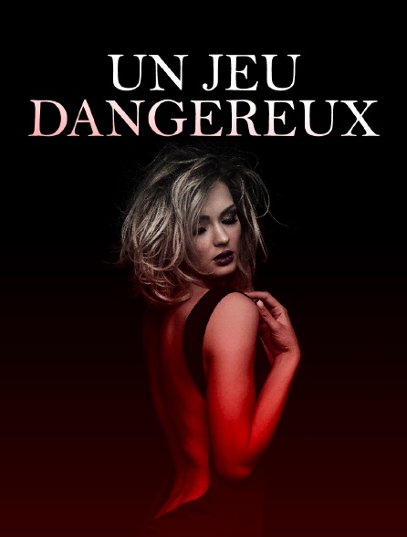 Un jeu dangereux