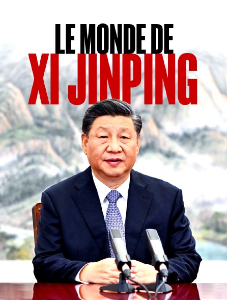 Le monde de Xi Jinping