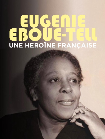 france.tv - Eugénie Eboué-Tell, une héroïne française