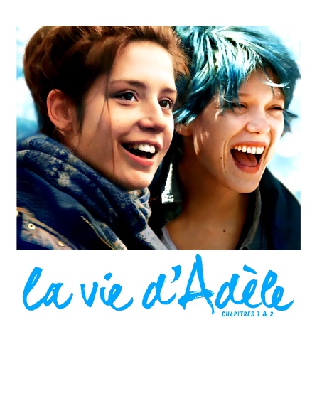 La vie d'Adèle : chapitres 1 & 2