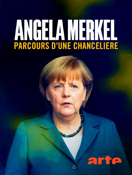 Arte - Angela Merkel : parcours d'une chancelière