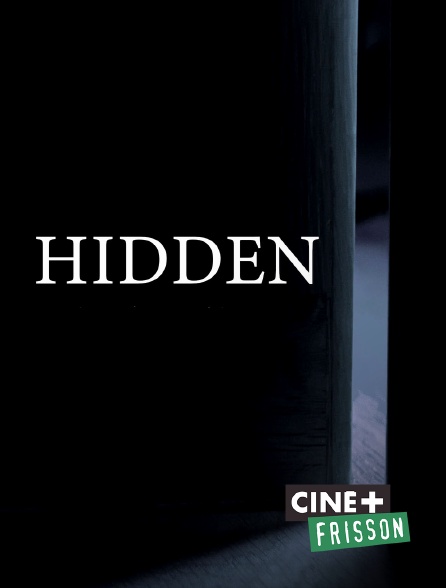 Ciné+ Frisson - Hidden