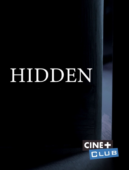 Ciné+ Club - Hidden