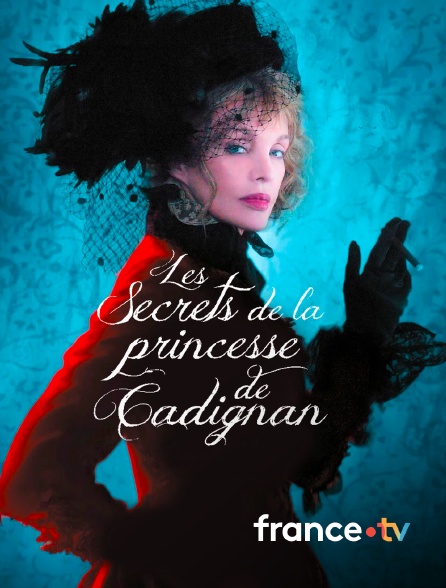 france.tv - Les secrets de la princesse de Cadignan