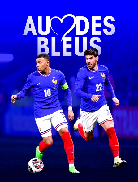 Au coeur des Bleus