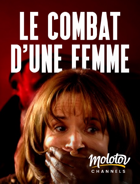 Molotov channels - Le combat d'une femme