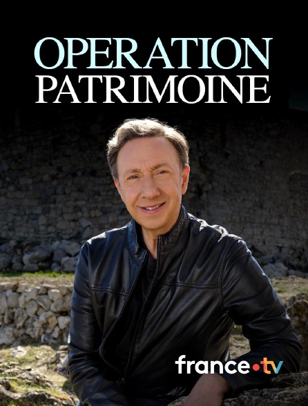 france.tv - Opération : Patrimoine en replay