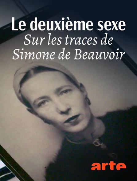 Arte - "Le deuxième sexe" : Sur les traces de Simone de Beauvoir