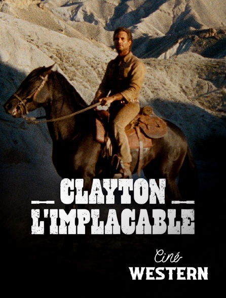 Ciné Western - Clayton l'implacable