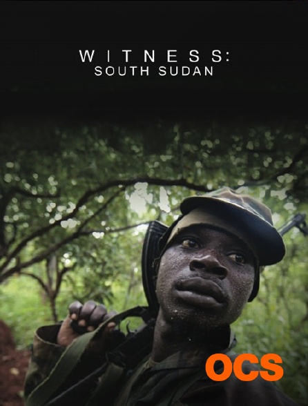 OCS - Witness : Soudan du Sud