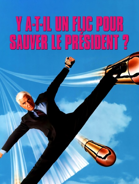 Y a-t-il un flic pour sauver le président ?