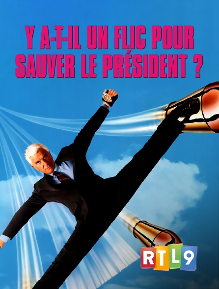 RTL 9 - Y a-t-il un flic pour sauver le président ?