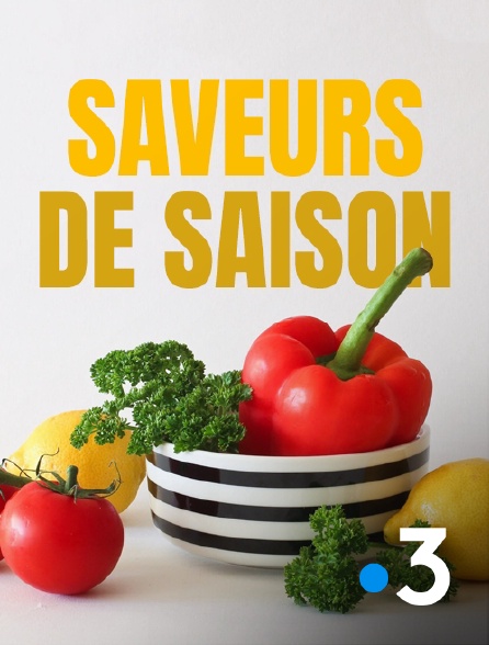 France 3 - Saveurs de saison