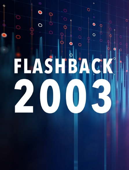 Flashback 2003
