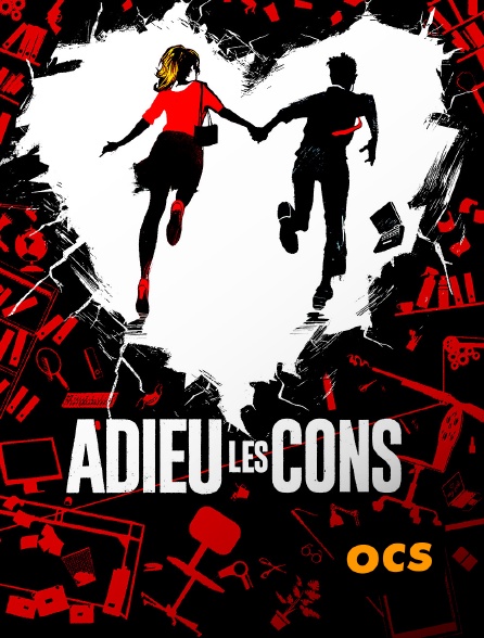 OCS - Adieu les cons