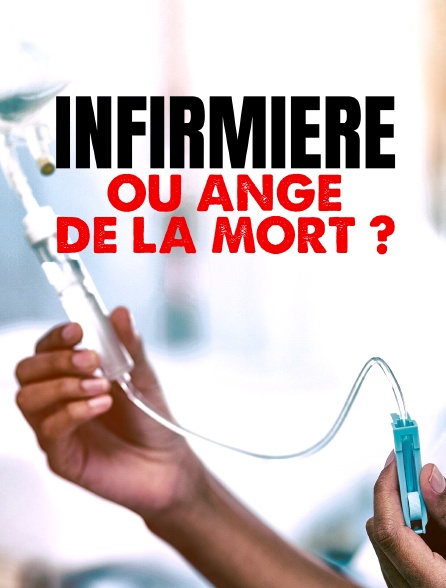 Infirmière ou ange de la mort ?