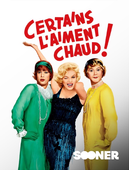 Sooner - Certains l'aiment chaud