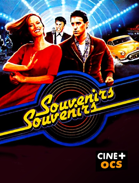 CINÉ Cinéma - Souvenirs, souvenirs