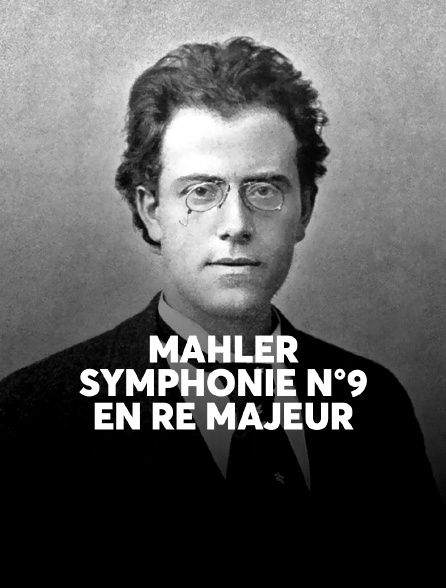 Mahler : Symphonie n°9 en ré majeur