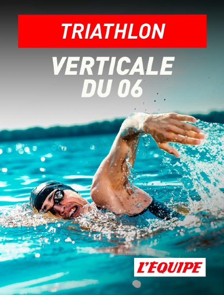 L'Equipe - Triathlon : Verticale du 06 en replay