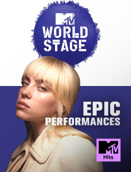 MTV Hits - MTV World Stage Highlights: Epic Performances