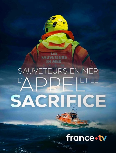 france.tv - Sauveteurs en mer : l'appel et le sacrifice