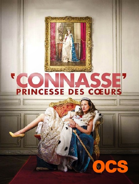 OCS - Connasse, princesse des coeurs