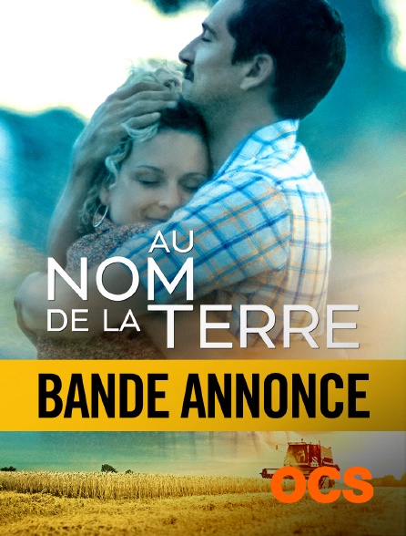 Replay Au Nom De La Terre Bande annonce : Au nom de la terre en Streaming sur OCS - Molotov.tv